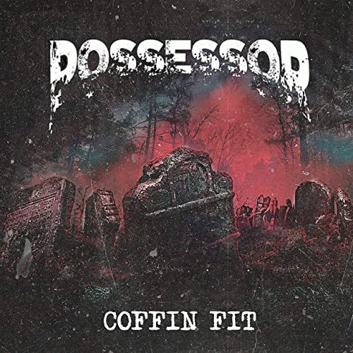 Possessor (UK) : Coffin Fit